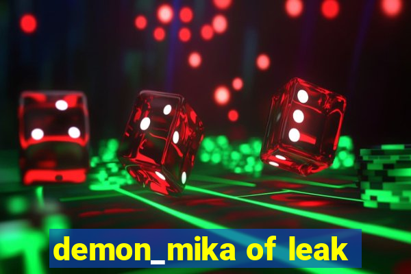 demon_mika of leak